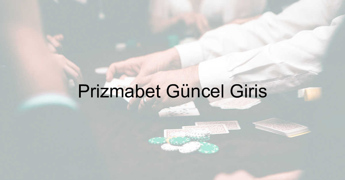 Prizmabet güncel giriş