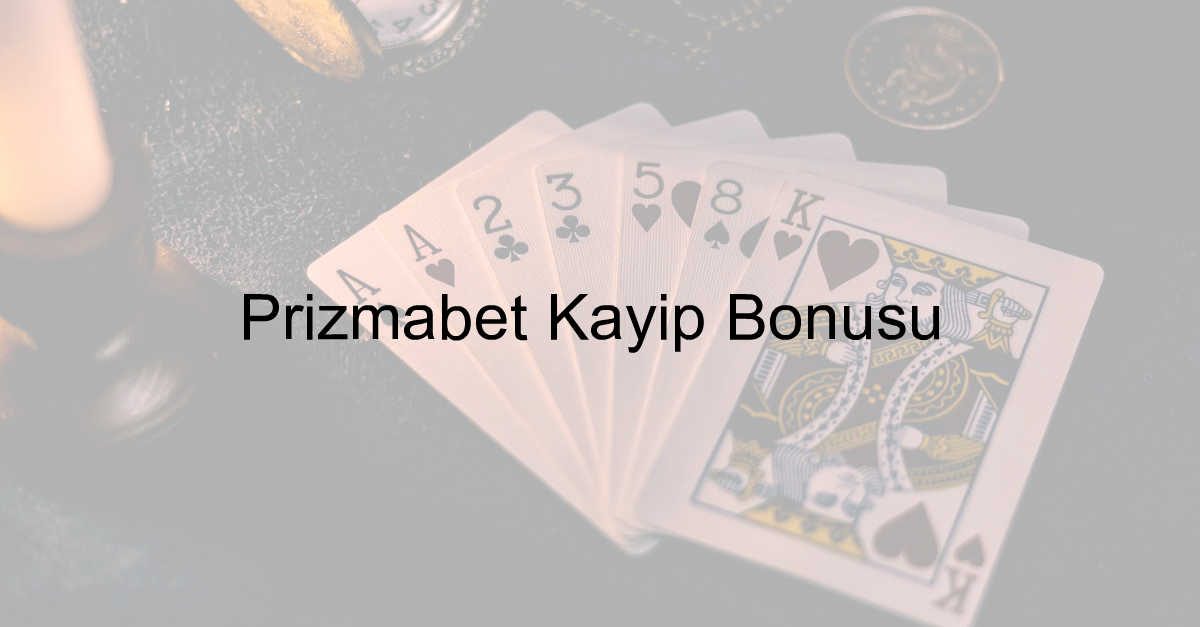 Prizmabet kayıp bonusu